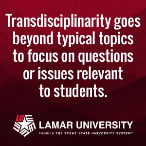 Transdisciplinarity includes focusing on a question or issue relevant to students